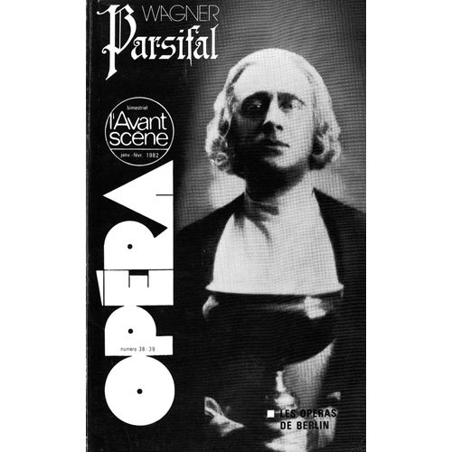 Avant-Scène Opéra 38-39 Wagner Parsifal & Suppl. Opéras De Berlin