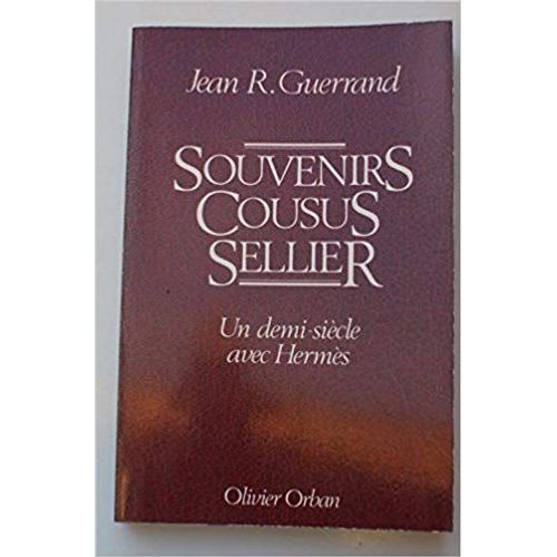 Souvenirs Cousus Sellier / Un Demi-Siècle Chez Hermès