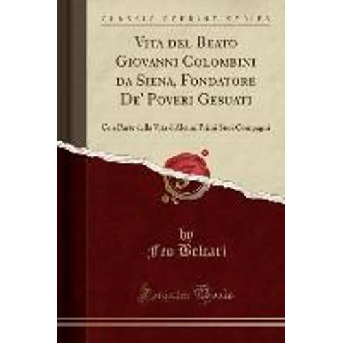 Belcari, F: Vita Del Beato Giovanni Colombini Da Siena, Fond