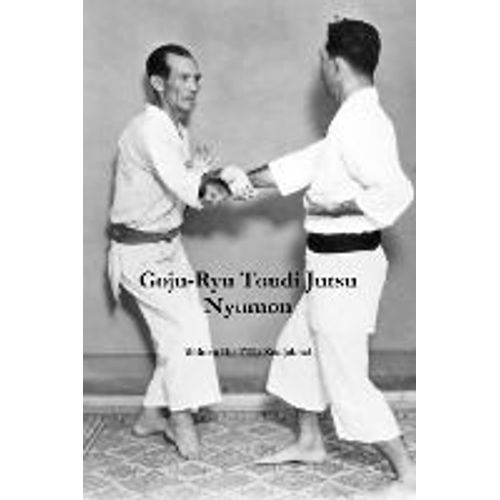 Goju-Ryu Toudi Jutsu Nyumon