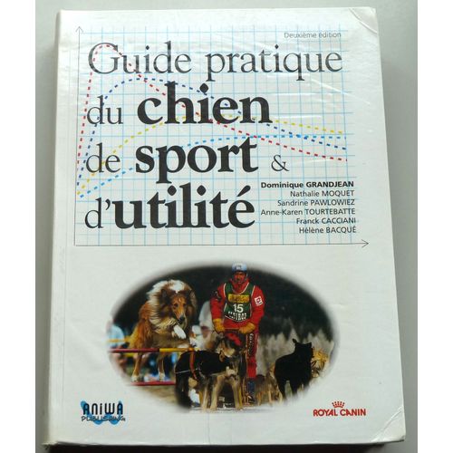 Guide Pratique Du Chien De Sport & D'utilité
