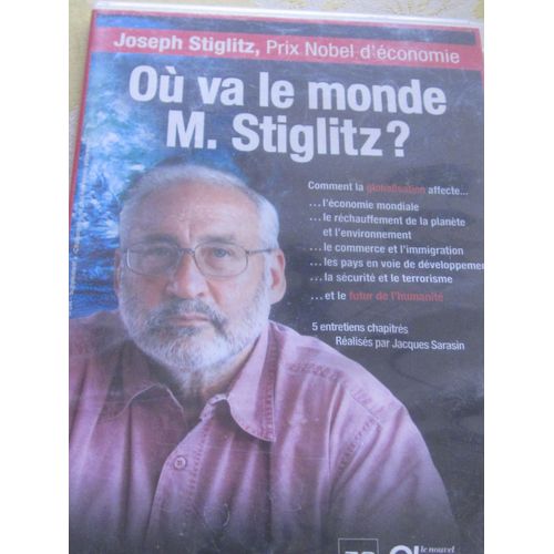 Où Va Le Monde M. Stiglitz