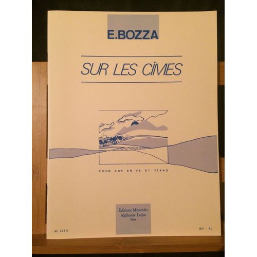 Eugène Bozza Sur Les Cimes Partition Pour Cor En Fa Et Piano Éditions Leduc