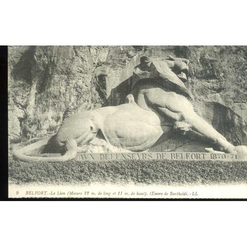 Carte Postale De Belfort (Territoire De Belfort) Le Lion (Mesure 22m De Long Et 11m De Haut) - ¿Uvre De Bartholdi (Réf.9)