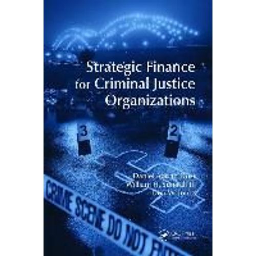 Strategic Finance For Criminal Justice Organizations