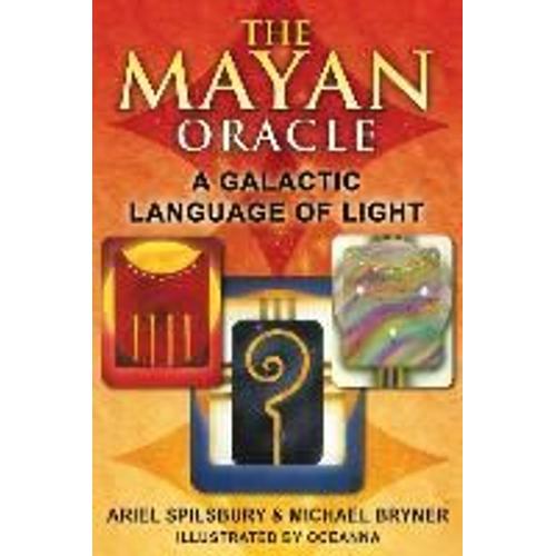 The Mayan Oracle: A Galactic Language Of Light ¬With Full Color Cards|