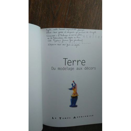 Terre - Du Modelage Au Décor