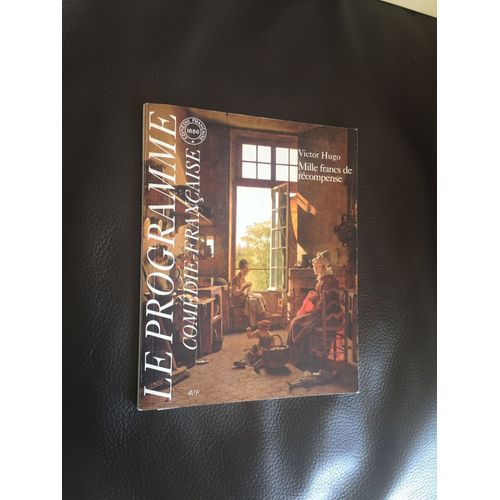 Le Programme. Comédie Française. Mille Francs De Récompense. V Hugo