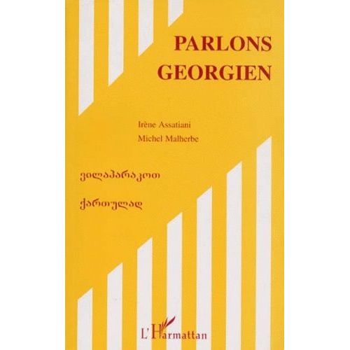 Parlons Géorgien - Langue Et Culture