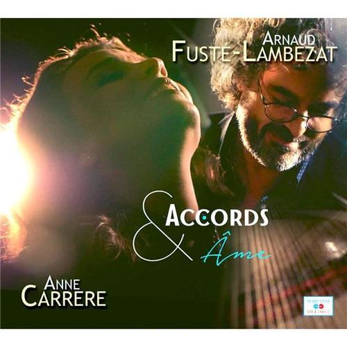 Anne Carrere Et Arnaud Fusté : Accords Et Ame