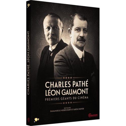 Charles Pathé Et Léon Gaumont - Premiers Géants Du Cinéma