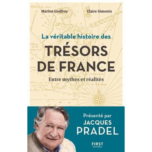 La Véritable Histoire Des Trésors De France - Entre Mythes Et Réalités