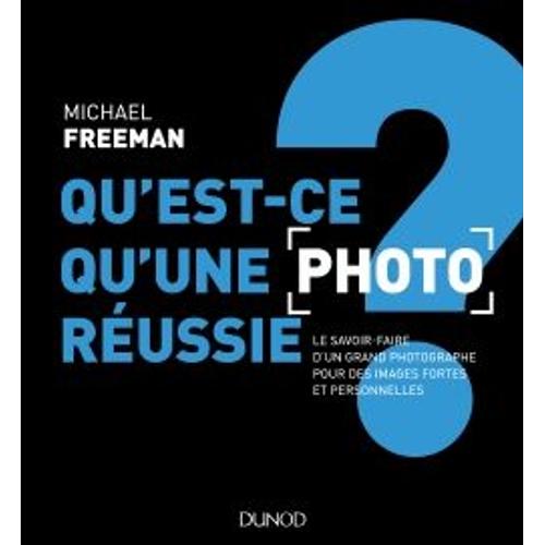 Qu'est-Ce Qu'une Photo Réussie ?