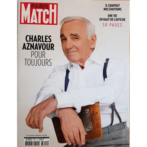 Paris Match Charles Aznavour Pour Toujours 50 Pages . N°3621