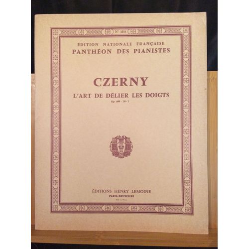 Czerny Art Délier Les Doigts Opus 699 N°2 Méthode Piano Panthéon N°1034 Lemoine