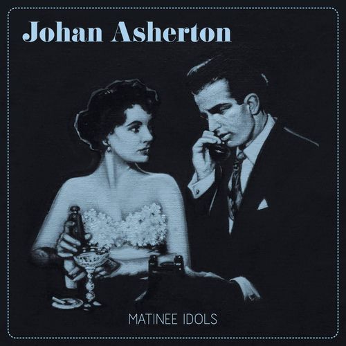 Johan Asherton : Matinée Idols