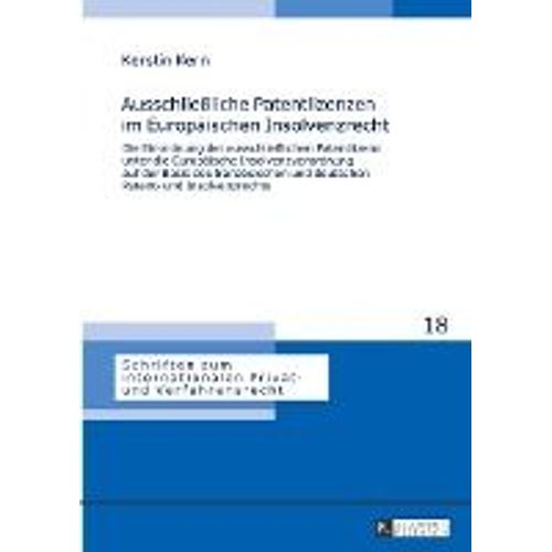 Ausschließliche Patentlizenzen Im Europäischen Insolvenzrecht