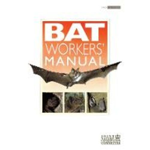 Bat Workers' Manual