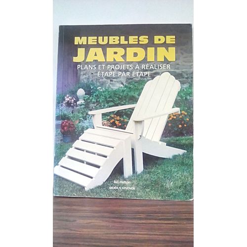 Meubles De Jardin - Plans Et Projets À Réaliser Étape Par Étape