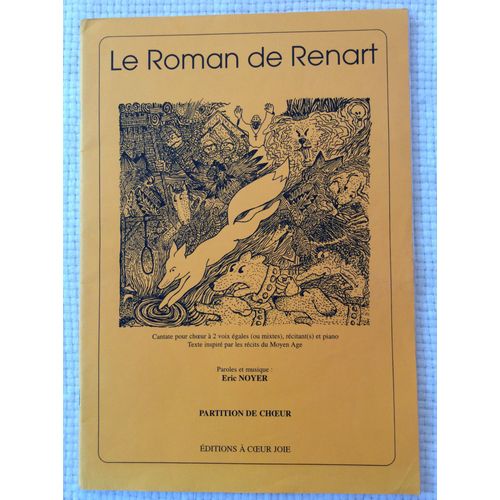 Le Roman De Renart Cantate Pour Choeur À 2 Voix Égales, Récitant Et Piano