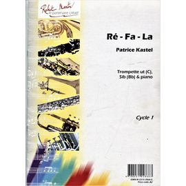 Re - Fa - La / Trompette Ut (C) Sib (Bb) & Piano / Cycle 1
