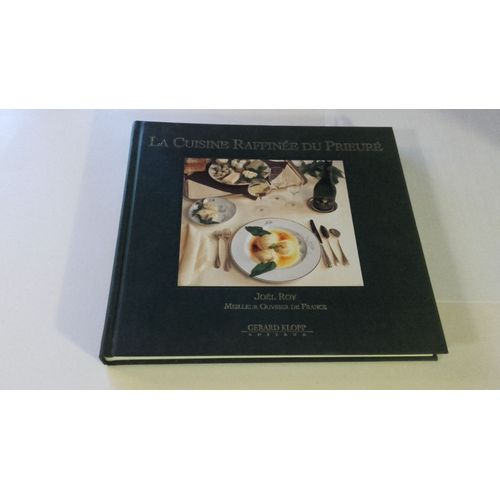 La Cuisine Raffinee Du Prieure