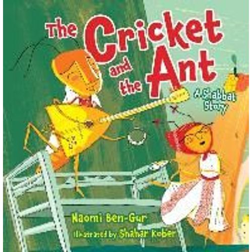 The Cricket And The Ant: A Shabbat Story