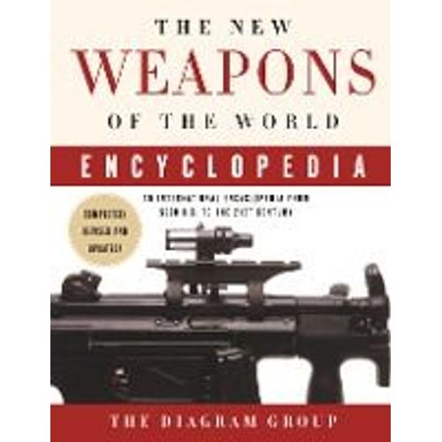 The New Weapons Of The World Encyclopedia