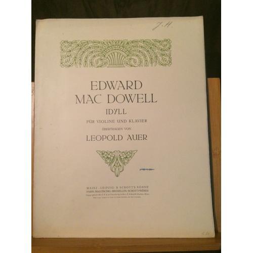 Edward Mac Dowell Idyll Partition Violon Piano Rev. Leopold Auer Schott