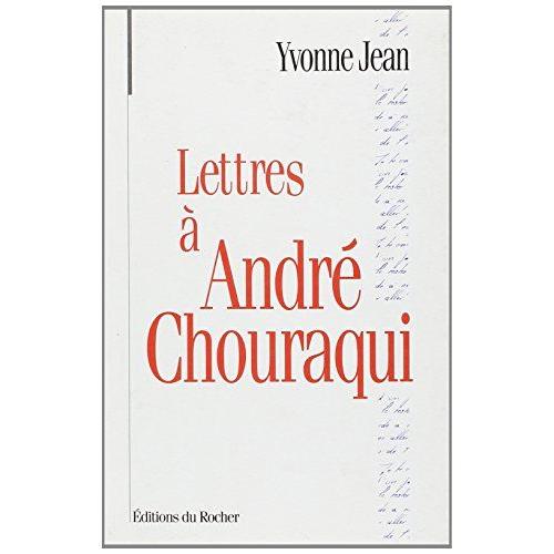 Lettres A Andre Chouraqui