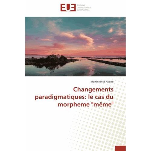 Changements Paradigmatiques: Le Cas Du Morpheme "Même"