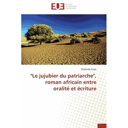 Le Jujubier Du Patriarche", Roman Africain Entre Oralité Et Écriture