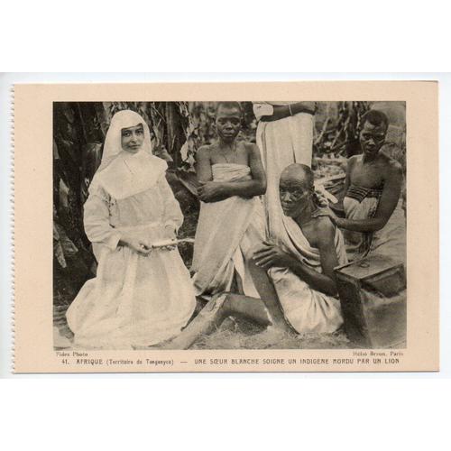 Tanganyca - Une Soeur Blanche Soigne Un Indigène Mordu Par Un Lion (Carte Ancienne Tanzanie, Missions)