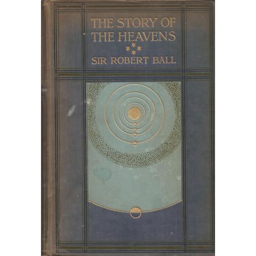 The Story Of The Heavens, With Twenty-Four Coloured Plates And Numerous Illustrations