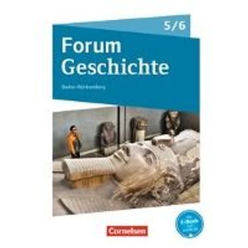 Forum Geschichte - Neue Ausgabe 5./6. Schuljahr - Gymnasium Baden-Württemberg - Von Der Urgeschichte Bis Zum Beginn Des Mittelalters