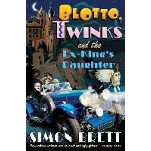 Blotto, Twinks And The Ex-King's Daughter