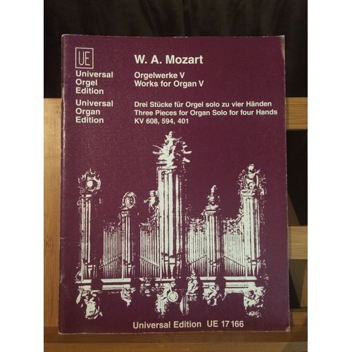 Mozart Oeuvre Pour Orgue Volume 5 Trois Pièces 4 Mains Partition Universal 17166