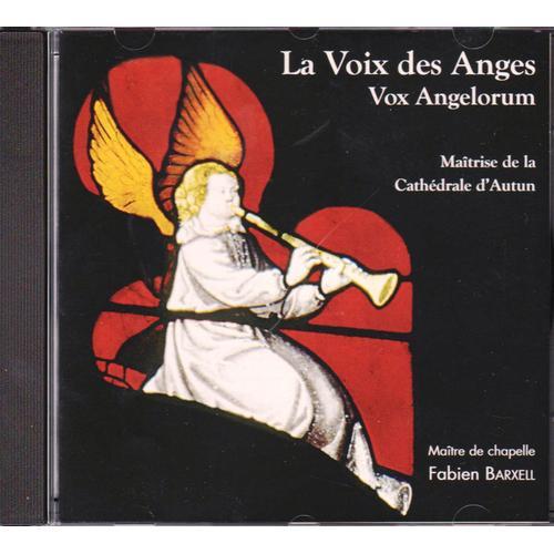 Vox Angelorum - La Voix Des Anges - Ave Maria - Angelus Ad Pastores - Angelis Suis - Te Deum - In Paradisium - Ecoutez La Voix Des Anges... 12 Titres