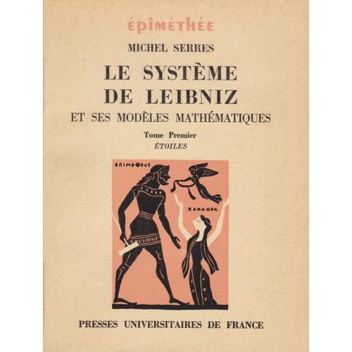 Le Système De Leibnitz Et Ses Modèles Mathématiques Tome1 Etoiles