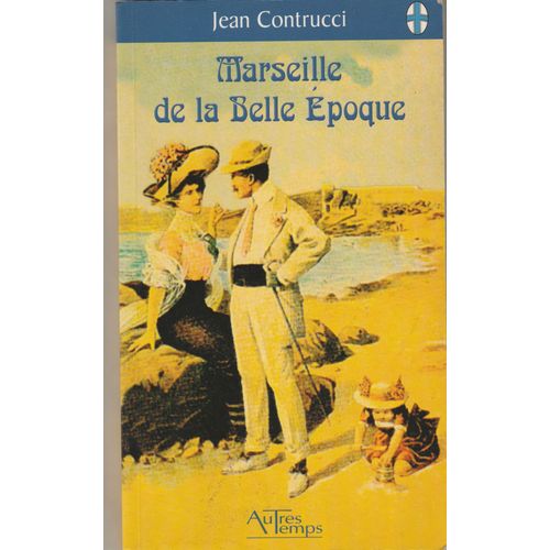 Marseille À La Belle Epoque