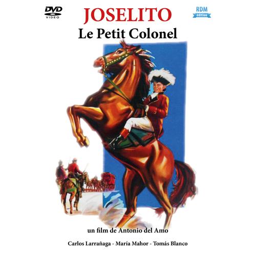 Joselito - Le Petit Colonel