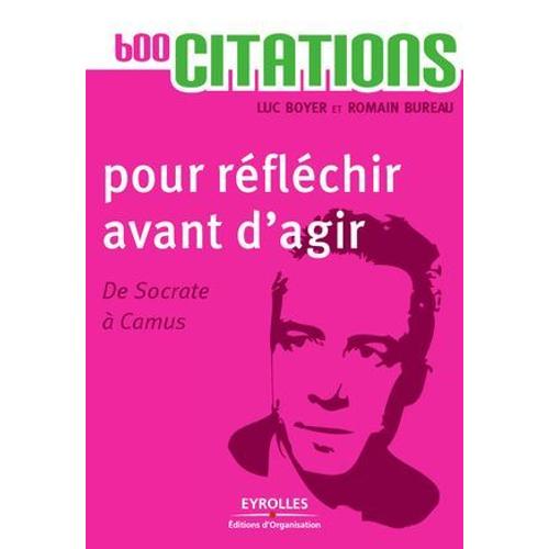 600 Citations Pour Réfléchir Avant D'agir