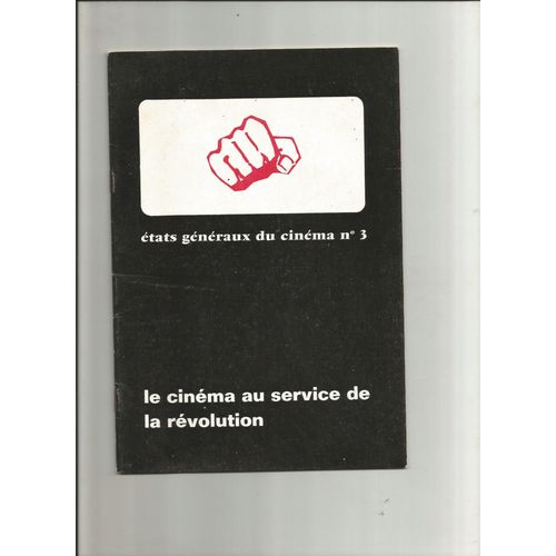 Revue ; Pays, Jean-Louis (Directeur De La Publication), Etats Generaux Du Cinema N° 3 - Le Cinema Au Service De La Revolution.
