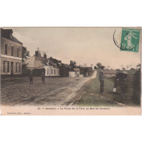 Cpa - 20 - Vendeuil (Aisne/02800) - La Route De La Fère, Au Midi De Vendeuil - (Timbrée, Oblitérée Et Circulée)