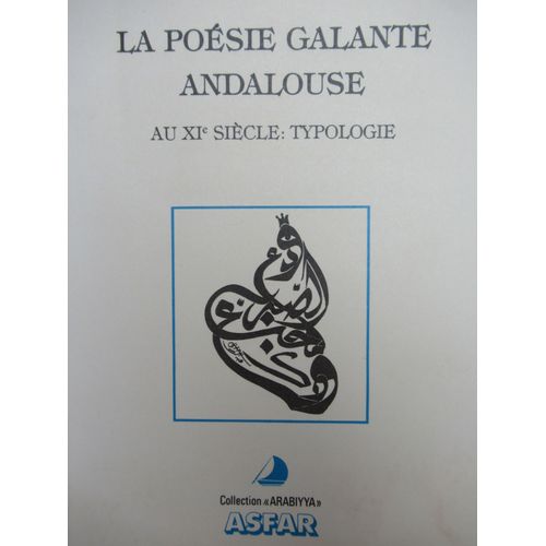 La Poésie Galante Andalouse Au Xie Siècle: Typologie, Préface Mikel De Epalza