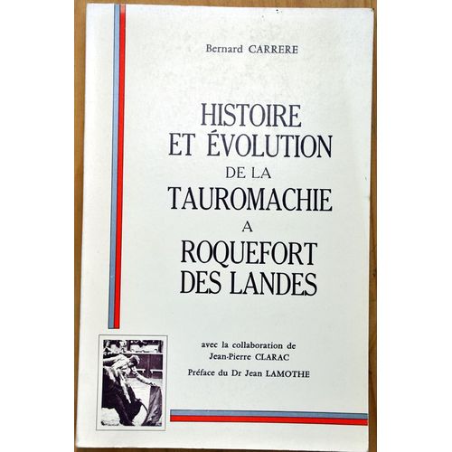 Histoire Et Evolution De La Tauromachie A Roquefort