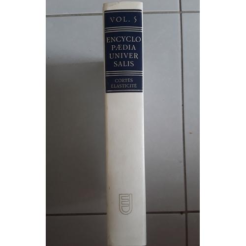 Encyclopedia Universalis - Vol 5 - Cortes . Élasticité