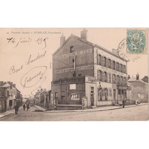 Cpa - 12 - Tergnier (Aisne/02700) - Café Et Hôtel Du Chemin De Fer (Humblot, Propriétaire) - (Timbrée, Oblitérée Et Circulée En 1906)