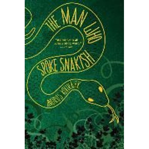 The Man Who Spoke Snakish