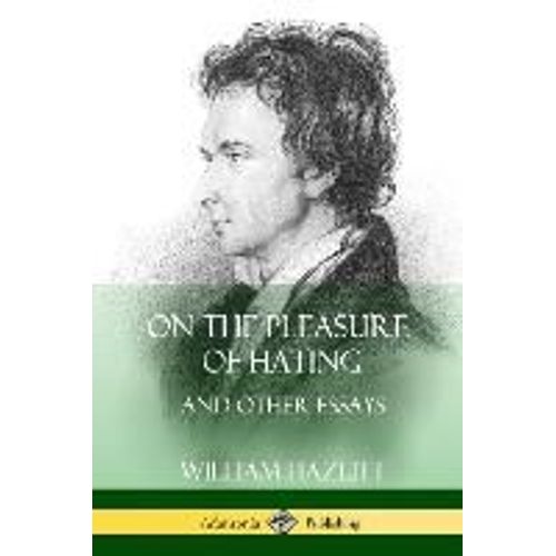 On The Pleasure Of Hating